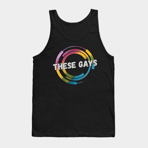 These Gays Tank Top by Abz_Cloth